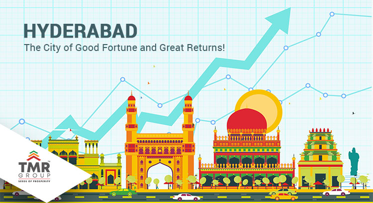 Hyderabad – The City of Good Fortune and Great Returns! – TMR Group ...