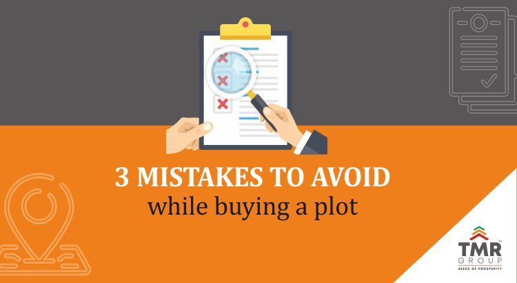 3 mistakes to avoid while buying a plot