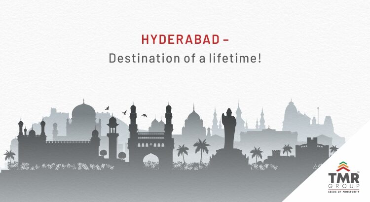 Hyderabad – Destination of a lifetime