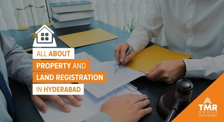 All about property and land registration in Hyderabad